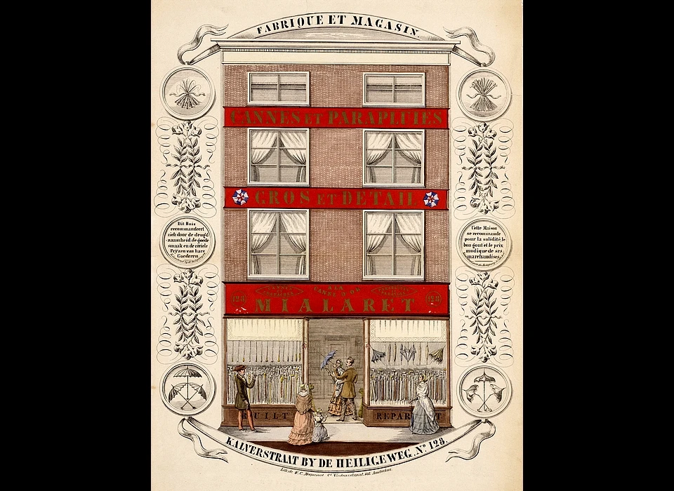 Kalverstraat 128 reclameplaat van Fabrique et Magasin Cannes et Parapluies Mialaret (ca.1880). 
					  'Dit Huis recommandeert zich door de deugdzaamheid de goede smaak en de civiele Prijzen van hare Goederen'. Links in het Nederlands, rechts in het Frans.